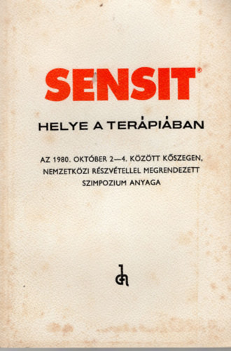 Dr. Szebeni Rudolf  Dr. Nagy G�bor (szerk.) - Sensit helye a ter�pi�ban