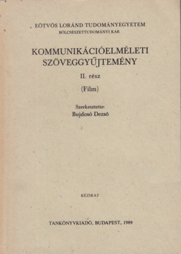 Bujdos� Dezs�  (szerk.) - Kommunik�ci�elm�leti sz�veggy�jtem�ny II. (Film)