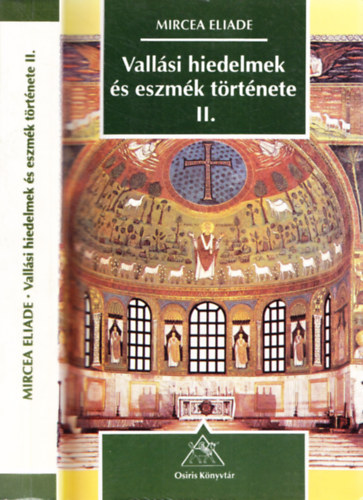 Mircea Eliade - Vall�si hiedelmek �s eszm�k t�rt�nete II.