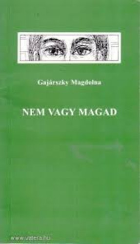 Gajárszky Magdolna - Nem vagy magad