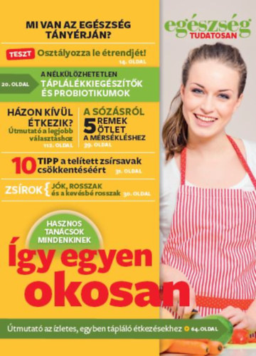 Eg�szs�g tudatosan - �gy egyen okosan!
