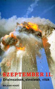Kov�cs-N�meti  (szerk.) - Szeptember 11. - �rtelmez�sek, elm�letek, vit�k