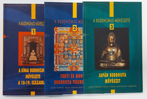 Kelényi Béla-Vinkovics Judit, Fajcsák Györgyi Cseh Éva - A buddhizmus művészete 1. (A kínai buddhizmus művészete a 10-19. században) + 2. (Tibeti és mongol buddhista tekercsképek) + 3. (Japán buddhista művészet)