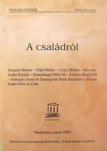 Olh, Csky, Horvth ,Szab, Nemeshegyi Szegedi - Pszicholgusok Teolgusok A csaldrl... Kommuni s komunikci a csaldban