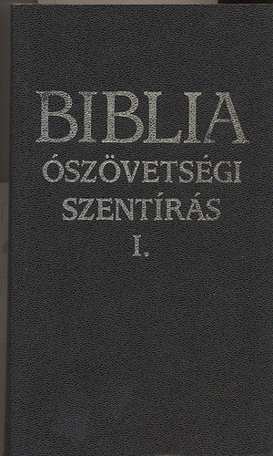 Szent István Társulat - Biblia: Ószövetségi szentírás I.