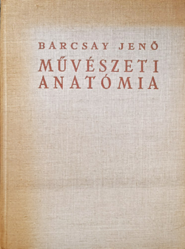 Barcsay Jen - Mvszeti anatmia