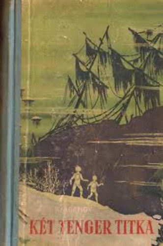 G. B. Adamov - K�t tenger titka