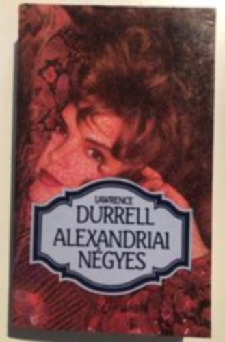 Lawrence Durrell - Alexandriai ngyes I. - Justine