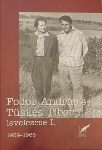 Tsks Tibor, Fodor Andrs Tsks Anna - Fodor Andrs s Tsks Tibor levelezse I. (1959-1966) + II. (1967-1976)