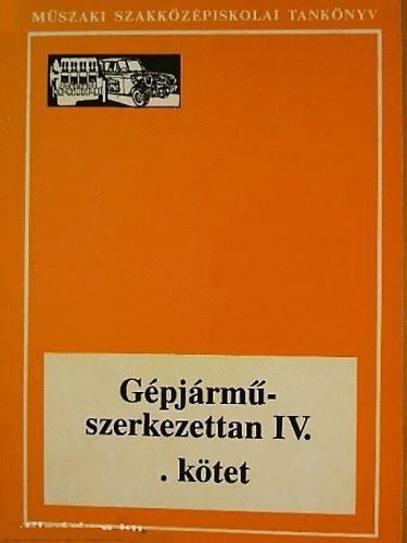 Szilv�ssy Bertalan - G�pj�rm�szerkezettan IV.- m�szaki szakk�z�piskolai tank�nyv 3. k�tet