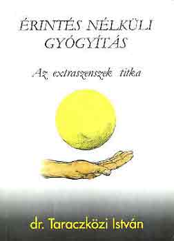 Dr. Taraczk�zi Istv�n - �rint�s n�lk�li gy�gy�t�s