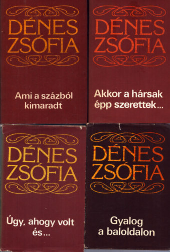 Dnes Zsfia - 4 db Dnes Zsfia ktet: Akkor a hrsak pp szerettek... + Gyalog a baloldalon + Ami a szzbl kimaradt + gy, ahogy volt s...