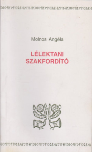 Molnos Angéla - Lélektani szakfordító (angol-magyar szójegyzék)