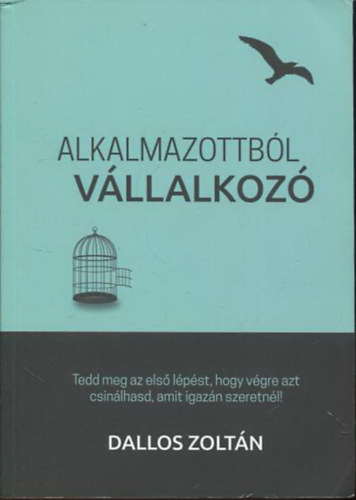 Dallos Zoltán - Alkalmazottból vállalkozó