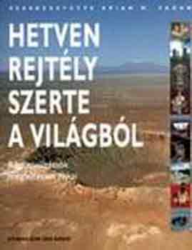 Brian M. Fagan - Hetven rejtly szerte a vilgbl