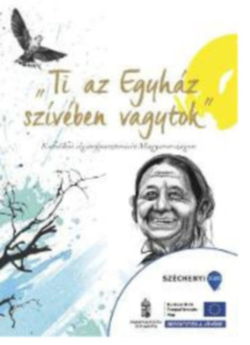 'Ti az Egyh�z sz�v�ben vagytok" - Katolikus cig�nypasztor�ci� Magyarorsz�gon