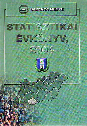 Statisztikai évkönyv Baranya megye - 2004