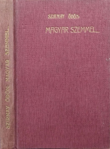 Szirmay �d�n - Magyar szemmel a tengereken t�l - �tinapl�