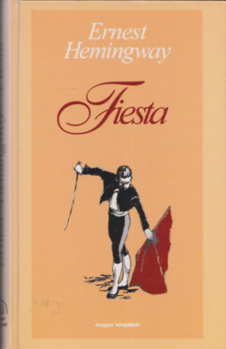 Ernest Hemingway - Fiesta