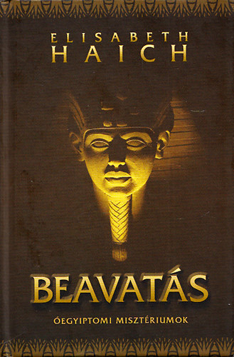 Elisabeth Haich - Beavats - egyiptomi misztriumok
