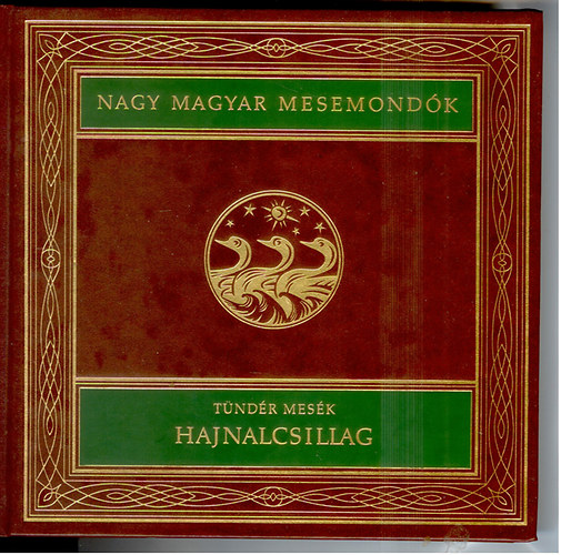 Majtényi Zoltán (szerkesztő) - Hajnalcsillag - Tündér mesék (Nagy magyar mesemondók 12. kötet)
