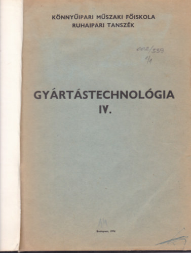 Bart Gyrgyn - Papp Jzsefn - Gyrtstechnolgoa IV.