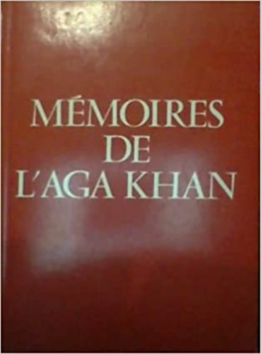 Aga Khan - Mmoires de L'Aga Khan