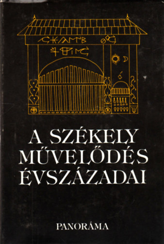 Balás Gábor szerk. - A székely művelődés évszázadai