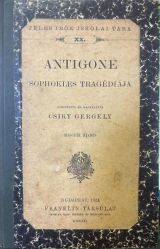Sophokles Csiky Gergely (ford.) - Antigone Sophokles Tragédiája