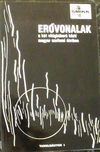 Sa�ry �va szerkesztette - Er�vonalak a k�t vil�gh�bor� k�zti magyar szellemi �letben