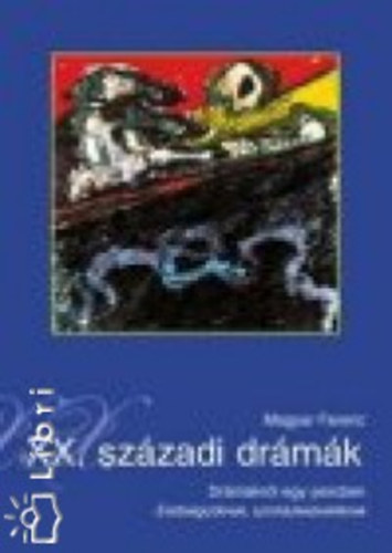 Magyar Ferenc - XX. szzadi drmk