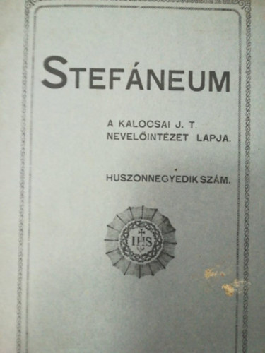 Stefneum a Kalocsai jzustrsasgi nevelintzet lapja Kalocsa 1918, 24. szm