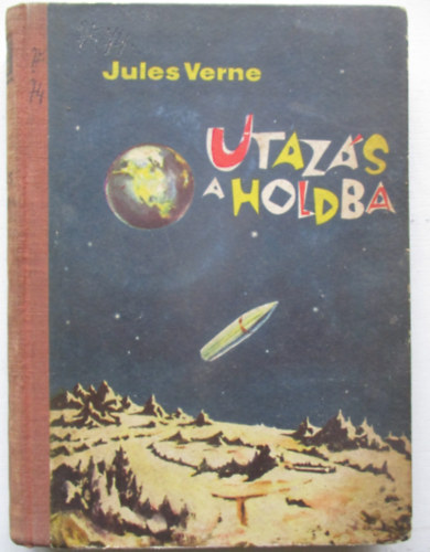 Verne Gyula - Utaz�s a holdba-Utaz�s a hold k�r�l