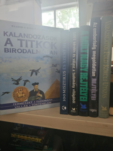 Reader's Digest Kiad� Kft. - 6db album, K�NYVMENT� AJ�NLAT: Kalandoz�sok a titkok birodalm�ban + 100 misztikus �s szent hely + 1001 k�rd�s �s v�lasz a tudom�ny vil�g�b�l + A m�lt nagy rejt�lyei + Az emberis�g megoldatlan rejt�lyei + Var�zslatos F�ld k�r�li