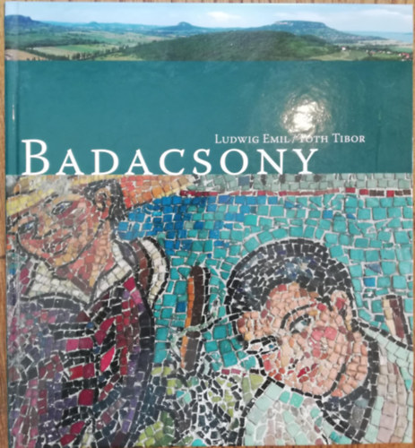 Ludwig Emil - Tóth Tibor - Badacsony (Ludwig Emil által dedikált)