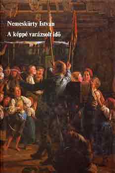 Nemesk�rty Istv�n - A k�pp� var�zsolt id�