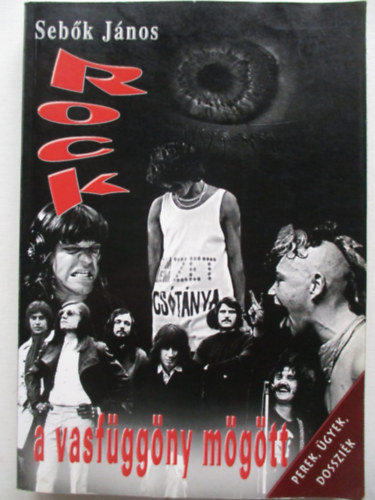 Seb�k J�nos - Rock a vasf�gg�ny m�g�tt
