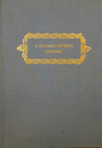 P�csi Antal  (szerk.) - Vonuljatok ki, Chansonok! (A Szalm�s-k�rus albuma)