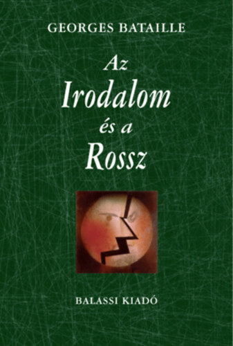 Georges Bataille - Az irodalom �s a Rossz