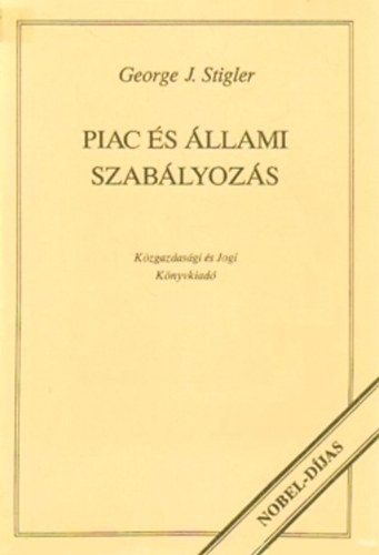 Geore J. Stigler - Piac �s �llami szab�lyoz�s