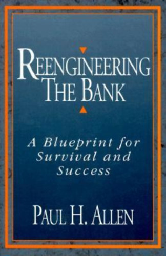 Paul H. Allen - Reengineering The Bank