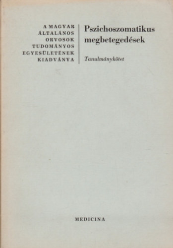 Pszichoszomatikus megbetegedsek (tanulmnyktet)