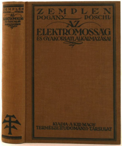 Zempln Gyz - Az elektromossg s gyakorlati alkalmazsai