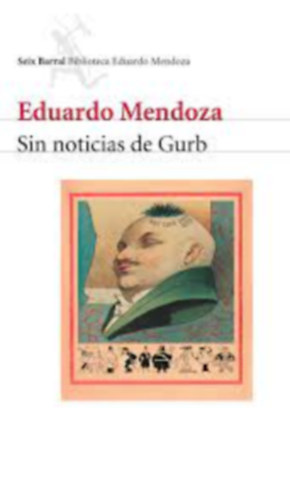 Eduardo Mendoza - Sin noticias de Gurb