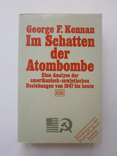 George F.Kennan - In Schatten der Atombombe