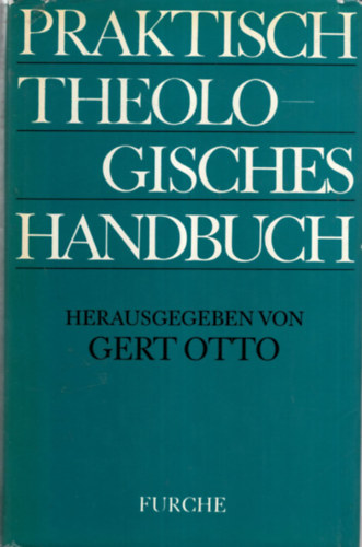 Gert Otto - Praktisch Theologisches Handbuch