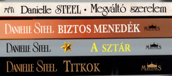 Danielle Steel - 4 db Danielle Steel egytt: Biztos menedk, Titkok, A sztr, Megvlt szerelem.