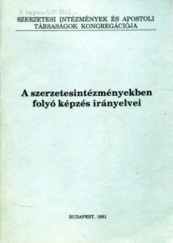 Velőssy M. Gusztáva - A szerzetesintézményekben folyó képzés irányelvei