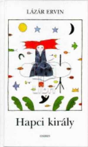 Lázár Ervin - Hapci király