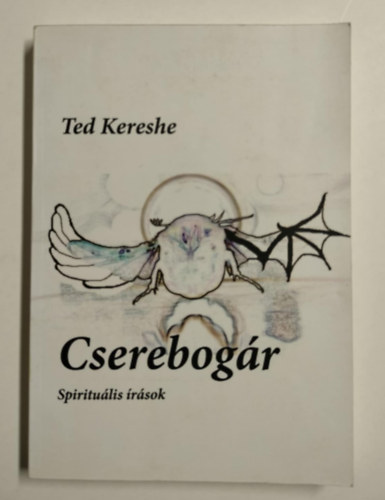 Ted Kereshe - Cserebogr - Spiritulis rsok